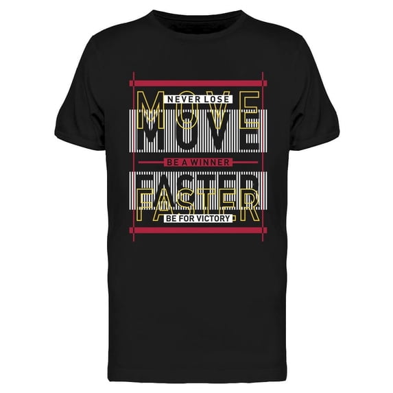 Move Faster T-Shirt Men -Image by Shutterstock, Male 3X-Large