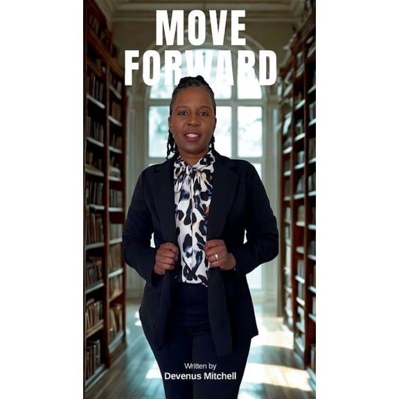 Move Forward, (Hardcover)