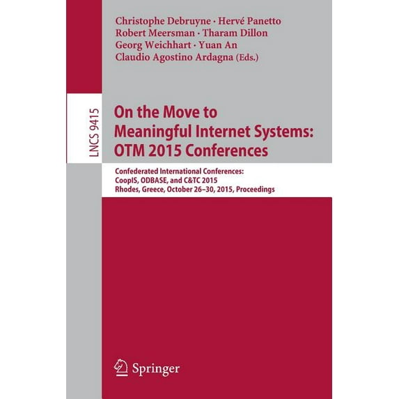 On the Move to Meaningful Internet Systems: Otm 2015 Conferences: Confederated International Conferences: Coopis, Odbase, (Paperback)