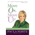 thumbnail image 1 of Pre-Owned Move On, Move Up: Turn Yesterday's Trials Into Today's Triumphs (Hardcover) 0446580457 9780446580458, 1 of 1