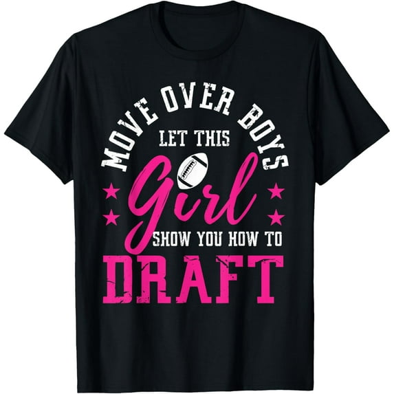 Move Over Boys Cute Fantasy Football Women Draft Kit Party T-Shirt