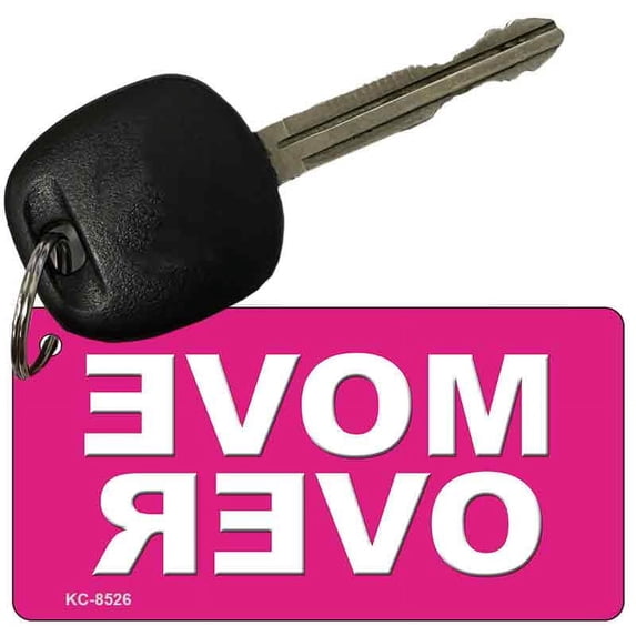 Move Over Pink Novelty Metal Key Chain KC-8526 3" x 1.5" Key Chain (KC)