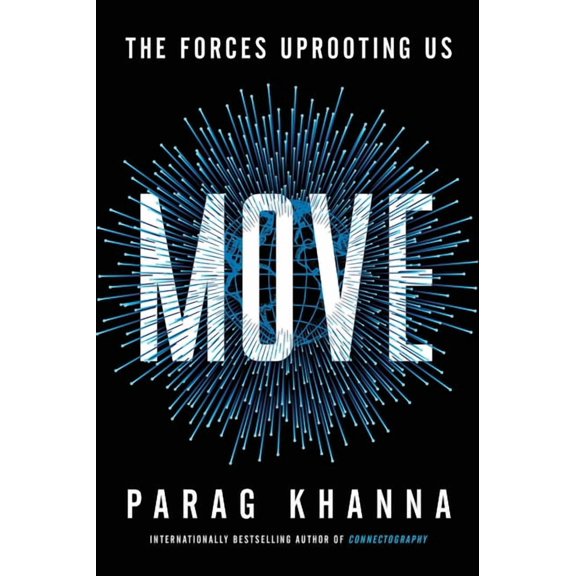 Move : The Forces Uprooting Us (Hardcover)