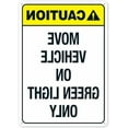 thumbnail image 1 of Move Vehicle On Green Light Only Sign,Caution Sign,Construction Safety Signs NO.4471 Metal Tin Signs 8x12 Inch Clear Warning for Home & Busines, 1 of 4