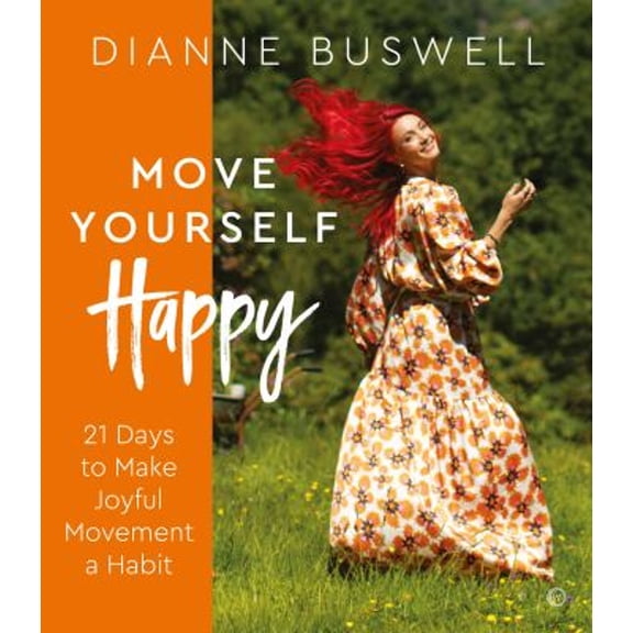 Pre-Owned Move Yourself Happy: 21 Days to Make Joyful Movement a Habit (Paperback) 1786786702 9781786786708