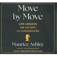 thumbnail image 1 of Move by Move : Life Lessons on and Off the Chessboard, 1 of 1