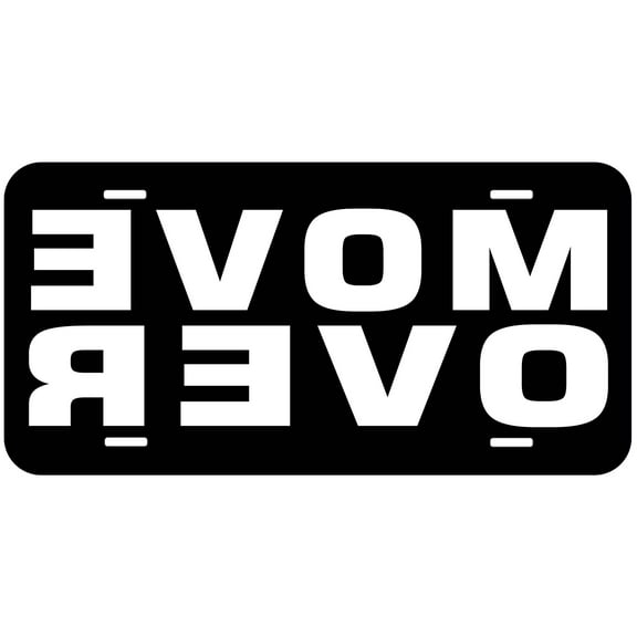 Move over Backwards Novelty Car Auto License Plate