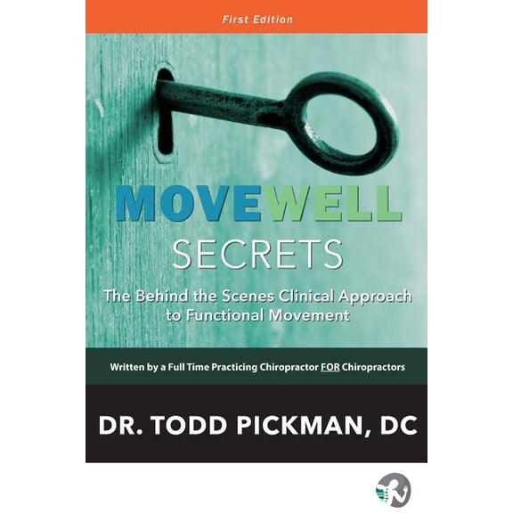 MoveWell Secrets: The Behind the Scenes Clinical Approach to Functional Movement (Paperback)
