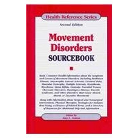 Pre-Owned Movement Disorders Sourcebook : Basic Consumer Health Information about the Symptoms and Causes of Movement Disorders ... (Hardcover) 9780780810341
