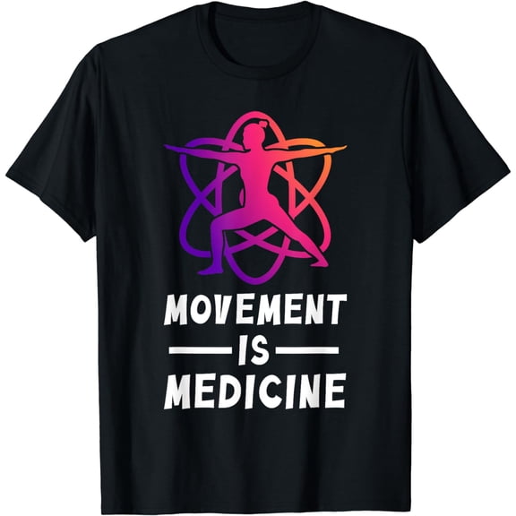 Movement Is Medicine Exercise Therapy Sports Medicine T-Shirt
