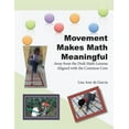 thumbnail image 1 of Movement Makes Math Meaningful: Away from the Desk Math Lessons Aligned with the Common Core, 1 of 1