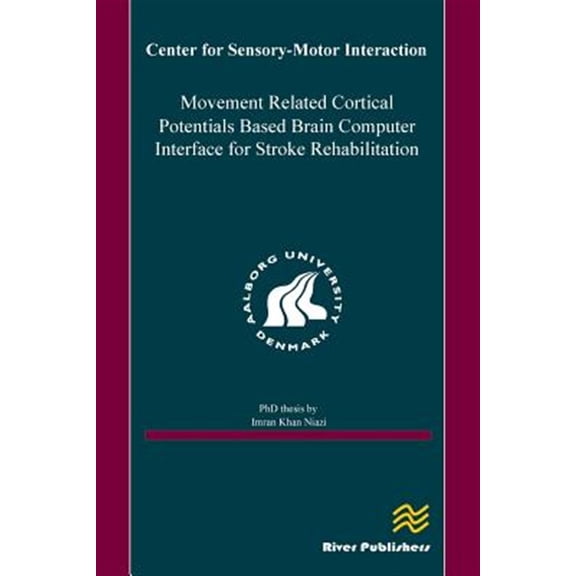 Pre-Owned Movement Related Cortical Potentials Based Brain Computer Interface for Stroke Rehabilitation (Paperback)