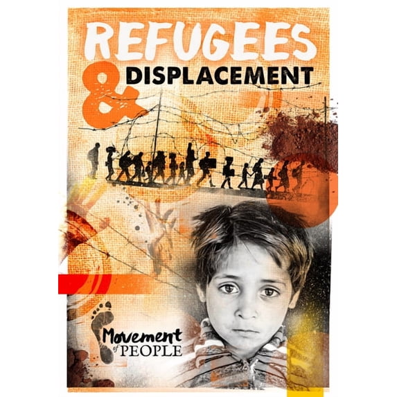 Movement of People Refugees & Displacement, (Hardcover)