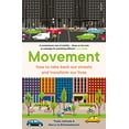 thumbnail image 1 of Pre-Owned Movement: how to take back our streets and transform our lives (Paperback) 1911344978 9781911344971, 1 of 1