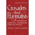 thumbnail image 1 of Movers of Modern American Foreign Policy Crusaders and Pragmatists: Movers of Modern American Foreign Policy, Second Edition, (Paperback), 1 of 1