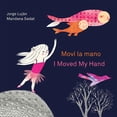 thumbnail image 1 of Movi La Mano/I Moved My Hand (Hardcover), 1 of 1