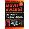thumbnail image 1 of Pre-Owned Movie Awards: The Ultimate, Unofficial Guide to the Oscars, Golden Globes, Critics, Guild & Indie Honors (Paperback) 0399529225 9780399529221, 1 of 1