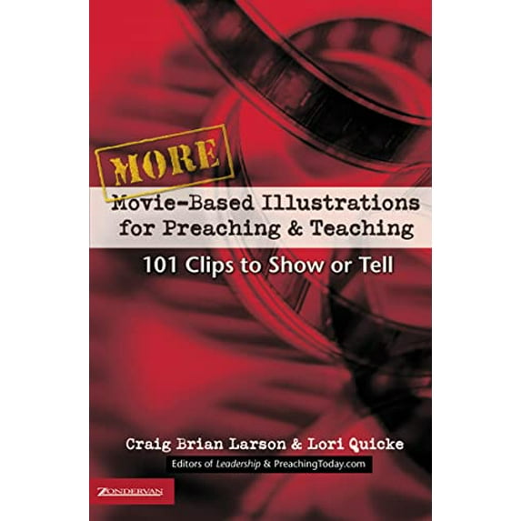 Pre-Owned More Movie-Based Illustrations for Preaching and Teaching: 101 Clips to Show or Tell 2 (Paperback) 0310248345 9780310248347