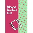 thumbnail image 1 of Movie Bucket List: The Ultimate Movie Buff List Planner. This is a 6X9 82 Page Prompt Fill In Movie Diary. Makes A Great Movie Planning L, 1 of 1