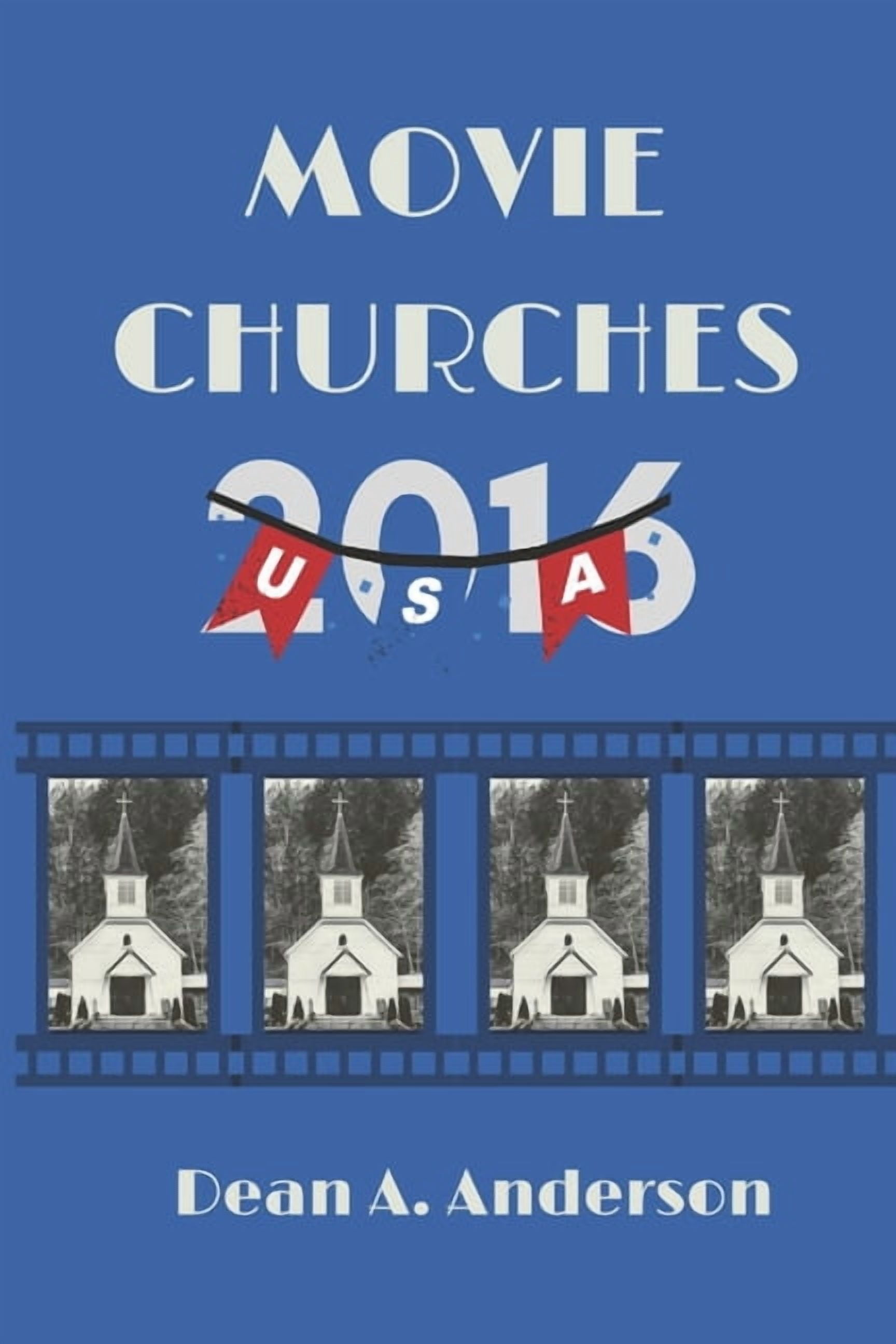 Movie Churches Movie Churches 2016: USA, (Paperback)