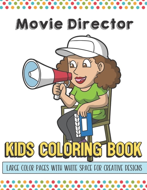 Movie Directors Kids Coloring Book Large Color Pages With White Space ...