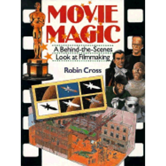 Pre-Owned Movie Magic : A Behind-the-Scenes Look at Filmmaking (Hardcover) 9780806913643