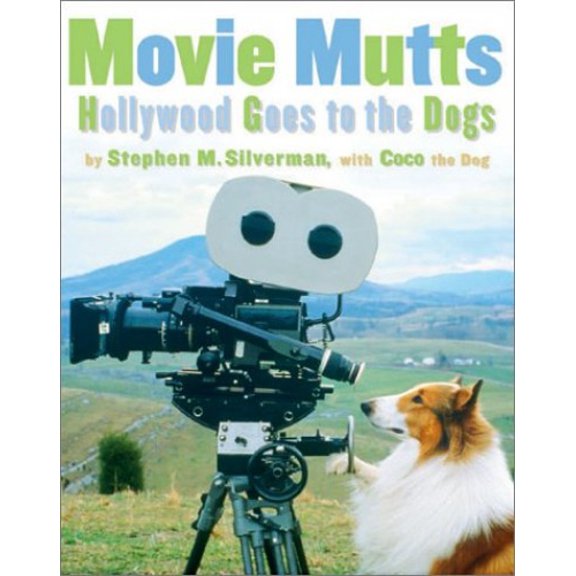 Pre-Owned Movie Mutts: Hollywood Goes to the Dogs (Hardcover) 0810943948 9780810943940