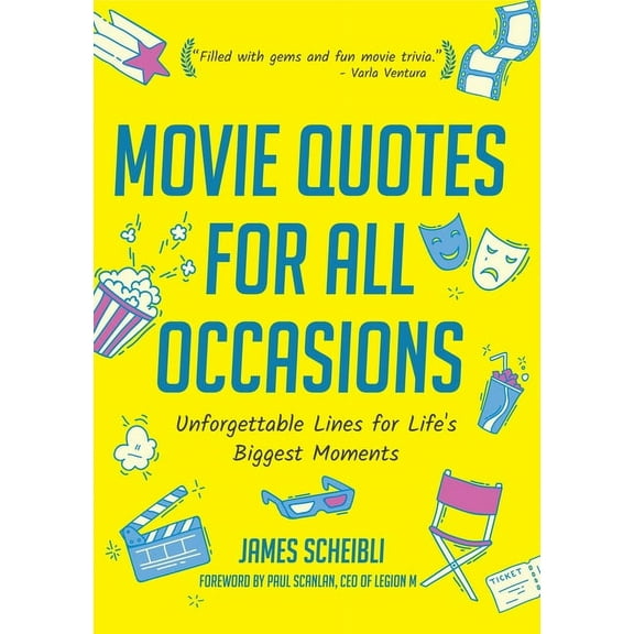 Movie Quotes for All Occasions: Unforgettable Lines for Life's Biggest Moments, (Paperback)