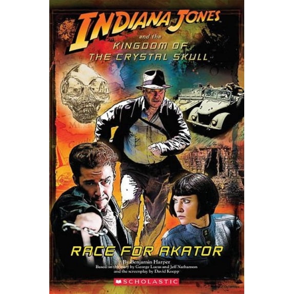Pre-Owned Race for Akator (Indiana Jones and the Kingdom of the Crystal Skull) (Paperback) 054500702X 9780545007023