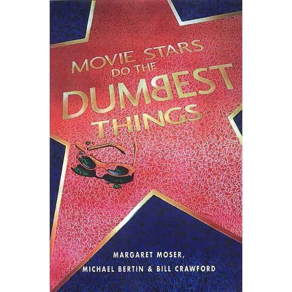 Movie Stars Do the Dumbest Things (Paperback)