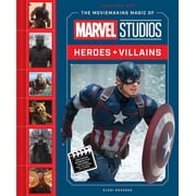 The Moviemaking Magic of Marvel Studios Heroes & Villains, Hardcover