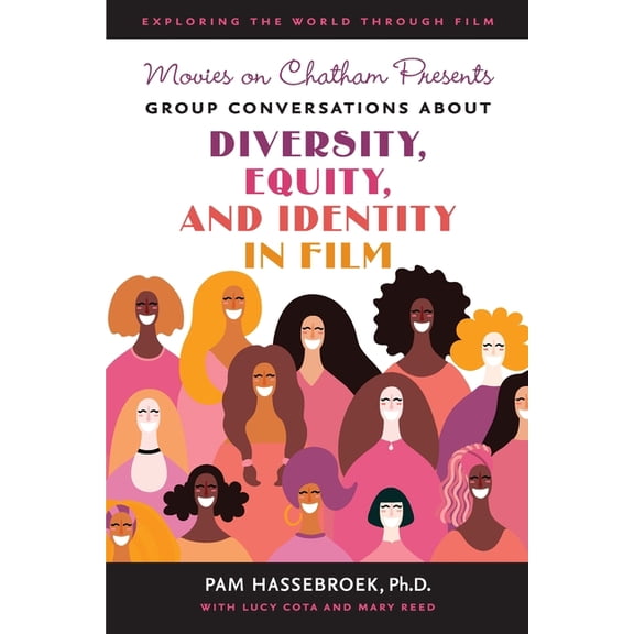 Movies on Chatham Presents: Group Conversations About Diversity, Equity, and Identity in Film, (Paperback)