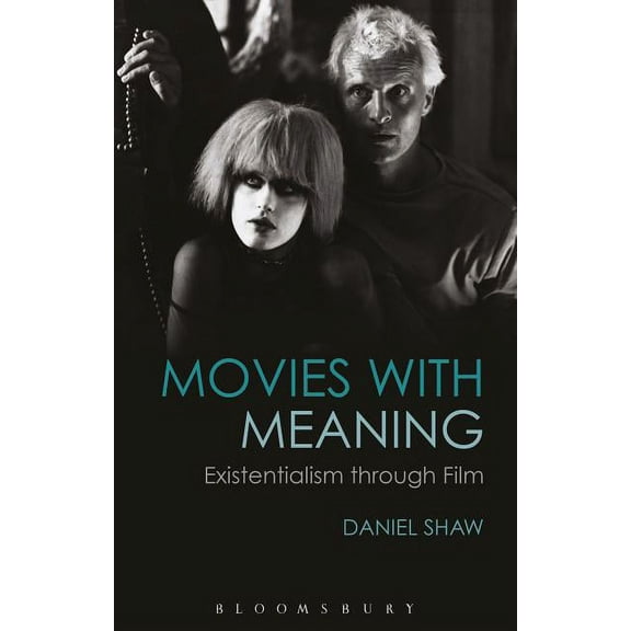 Movies with Meaning: Existentialism through Film, (Paperback)