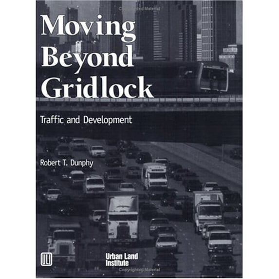 Pre-Owned Moving Beyond Gridlock : Traffic and Development 9780874208030 Used