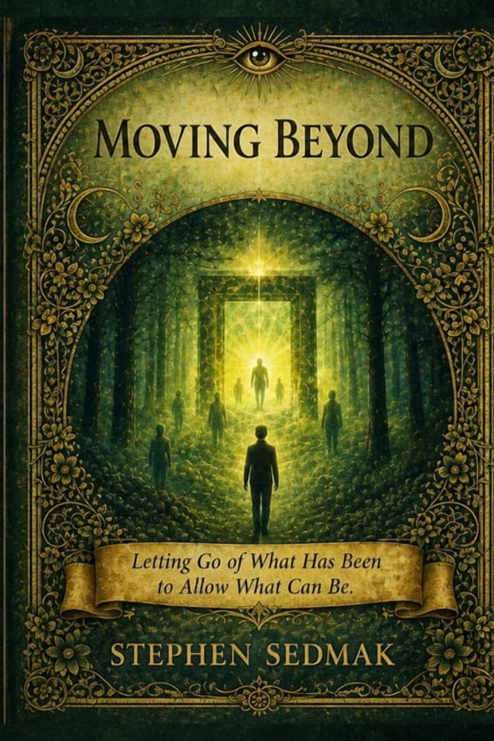Moving Beyond: Letting Go of What Has Been to Allow What Can Be, (Paperback)