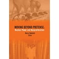 thumbnail image 1 of Moving Beyond Pretense: Nuclear Power and Nonproliferation (Paperback), 1 of 1