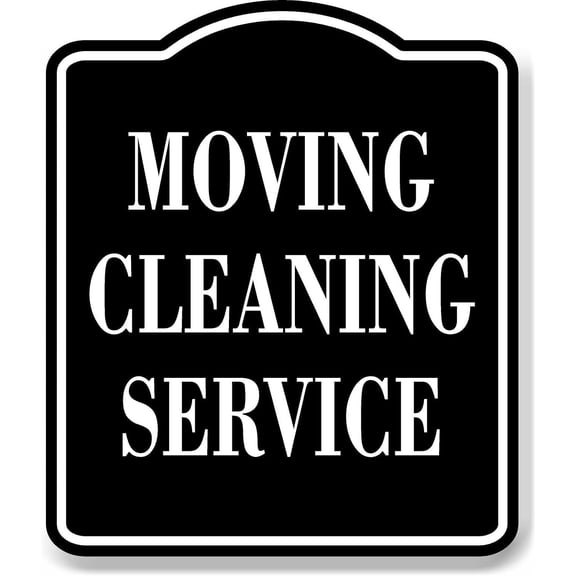 Moving Cleaning Service BLACK Aluminum Composite Sign, 20"x24"