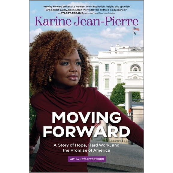 Moving Forward: A Story of Hope, Hard Work, and the Promise of America, (Paperback)