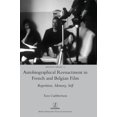 thumbnail image 1 of Moving Image: Autobiographical Reenactment in French and Belgian Film: Repetition, Memory, Self (Hardcover), 1 of 1