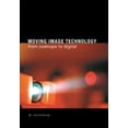 thumbnail image 1 of Moving Image Technology: From Zoetrope to Digital (Hardcover), 1 of 1