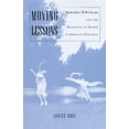 thumbnail image 1 of Pre-Owned Moving Lessons: Margaret H'Doubler and the Beginning of Dance in American Education (Paperback) 0299169340 9780299169343, 1 of 1