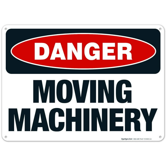 Moving Machinery Sign, OSHA Danger Sign, 10x14 Aluminum