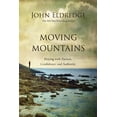 thumbnail image 1 of Moving Mountains: Praying with Passion, Confidence, and Authority, (Paperback), 1 of 1