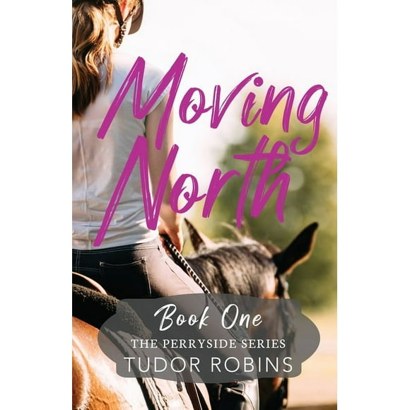 Moving North (Paperback) by Tudor Robins