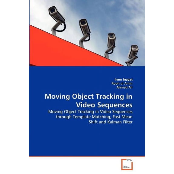 Moving Object Tracking in Video Sequences (Paperback)