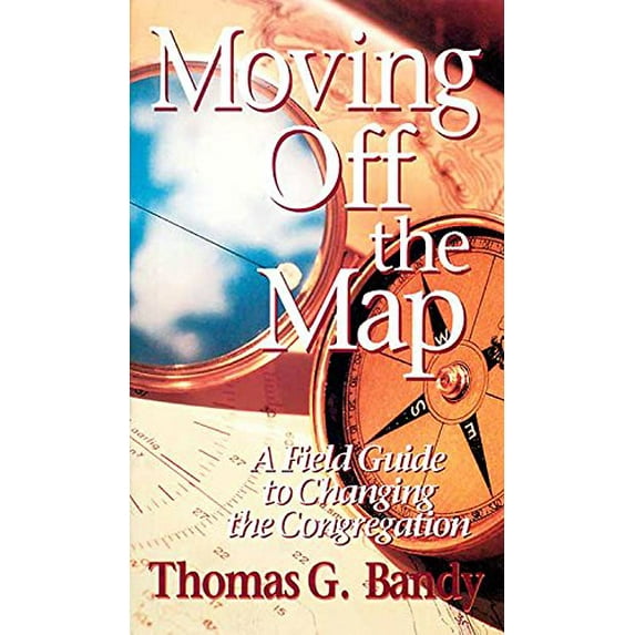 Pre-Owned Moving Off the Map: A Field Guide to Changing the Congregation, 9780687068005, 0687068002, Paperback,