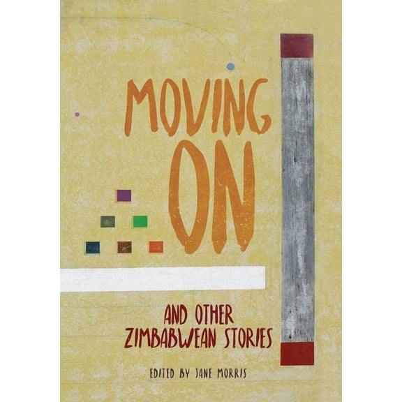 Moving On : and other Zimbabwean stories (Paperback)