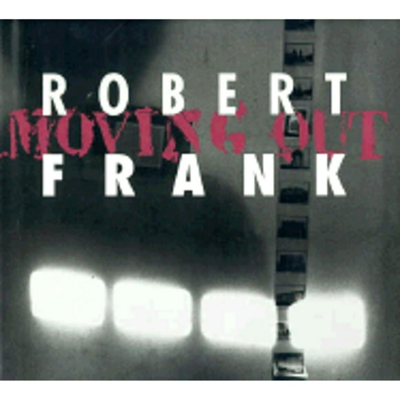 Pre-Owned Robert Frank: Moving Out Hardcover Robert Frank, Sarah Greenough, Philip Brookman, Martin Gasser