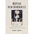 thumbnail image 1 of Moving Performances : Divas, Iconicity, and Remembering the Modern Stage (Paperback), 1 of 2