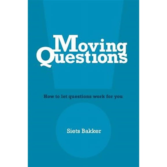 Moving Questions: how to let questions work for you